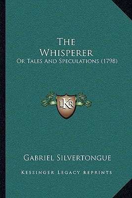 The Whisperer: Or Tales And Speculations (1798)