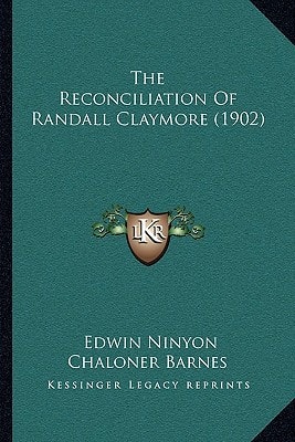 The Reconciliation Of Randall Claymore (1902)