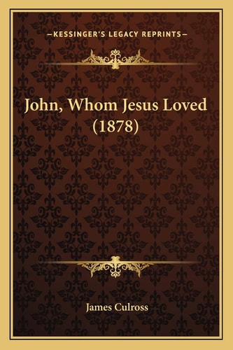 John, Whom Jesus Loved (1878)