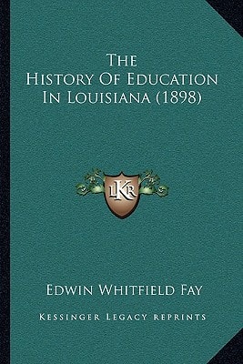 The History Of Education In Louisiana (1898)