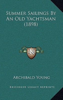 Summer Sailings By An Old Yachtsman (1898)