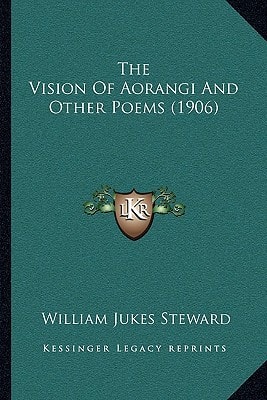 The Vision Of Aorangi And Other Poems (1906)