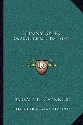 Sunny Skies: Or Adventures In Italy (1869)