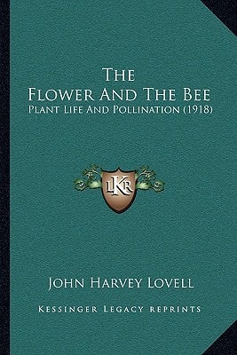 The Flower And The Bee: Plant Life And Pollination (1918)