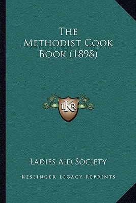 The Methodist Cook Book (1898)