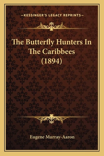 The Butterfly Hunters In The Caribbees (1894)