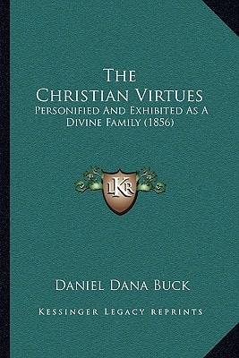 The Christian Virtues: Personified And Exhibited As A Divine Family (1856)