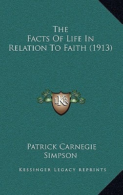 The Facts Of Life In Relation To Faith (1913)