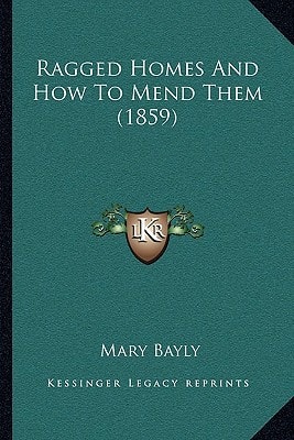 Ragged Homes And How To Mend Them (1859)