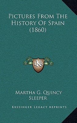 Pictures From The History Of Spain (1860)