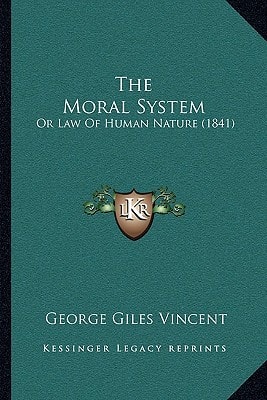 The Moral System: Or Law Of Human Nature (1841)