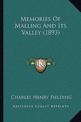 Memories Of Malling And Its Valley (1893)