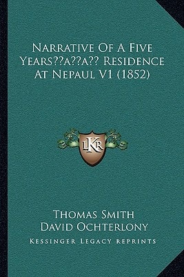 Narrative Of A Five Years’ Residence At Nepaul V1 (1852)