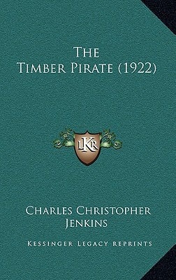 The Timber Pirate (1922)