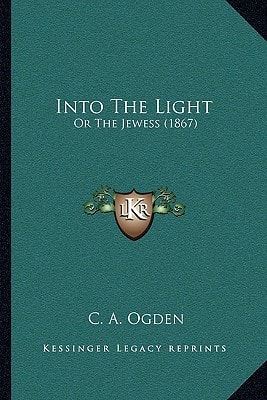 Into The Light: Or The Jewess (1867)