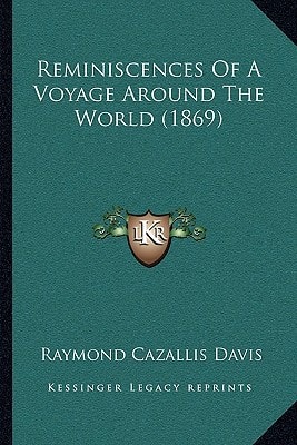 Reminiscences Of A Voyage Around The World (1869)