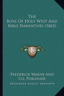 The Boys Of Holy Writ And Bible Narratives (1865)