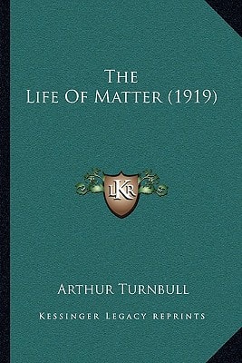 The Life Of Matter (1919)