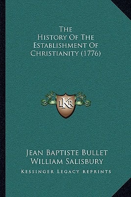 The History Of The Establishment Of Christianity (1776)
