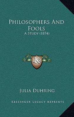 Philosophers And Fools: A Study (1874)