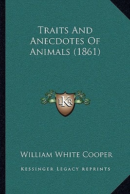 Traits And Anecdotes Of Animals (1861)