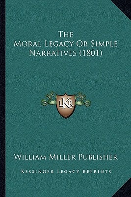 The Moral Legacy Or Simple Narratives (1801)