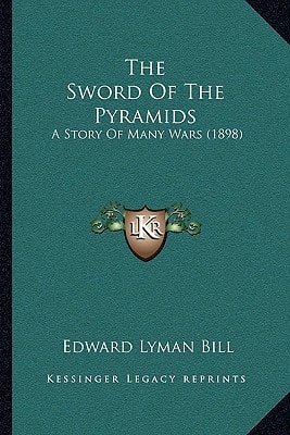 The Sword Of The Pyramids: A Story Of Many Wars (1898)