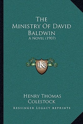 The Ministry Of David Baldwin: A Novel (1907)