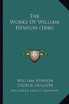 The Works Of William Hewson (1846)