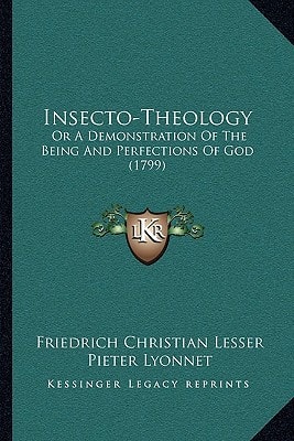 Insecto-Theology: Or A Demonstration Of The Being And Perfections Of God (1799)