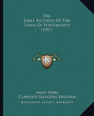 The Early Records Of The Town Of Portsmouth (1901)