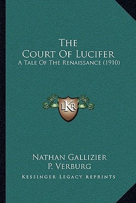 The Court Of Lucifer: A Tale Of The Renaissance (1910)