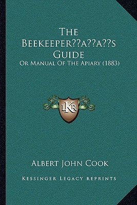 The Beekeeper’s Guide: Or Manual Of The Apiary (1883)