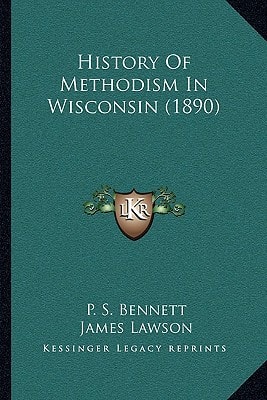History Of Methodism In Wisconsin (1890)