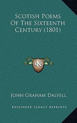 Scotish Poems Of The Sixteenth Century (1801)
