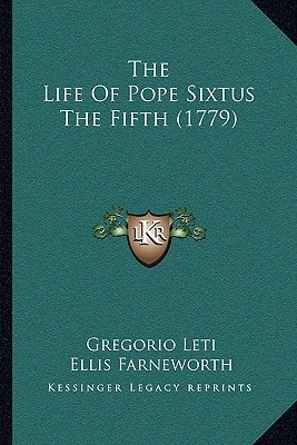 The Life Of Pope Sixtus The Fifth (1779)