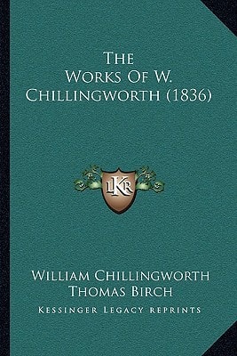 The Works Of W. Chillingworth (1836)