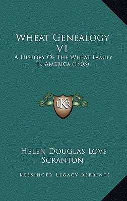 Wheat Genealogy V1: A History Of The Wheat Family In America (1903)