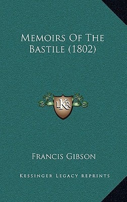 Memoirs Of The Bastile (1802)
