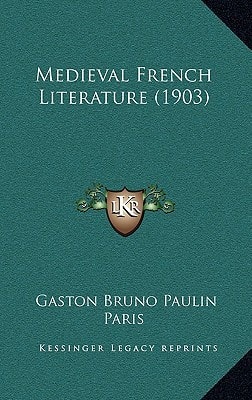 Medieval French Literature (1903)