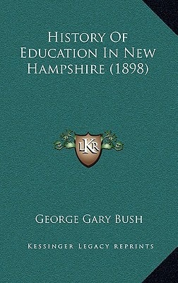 History Of Education In New Hampshire (1898)