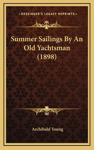 Summer Sailings By An Old Yachtsman (1898)
