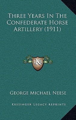 Three Years In The Confederate Horse Artillery (1911)