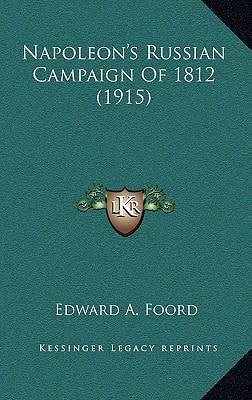 Napoleon's Russian Campaign Of 1812 (1915)