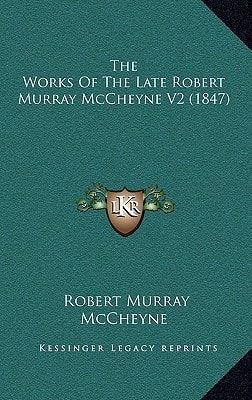 The Works Of The Late Robert Murray McCheyne V2 (1847)