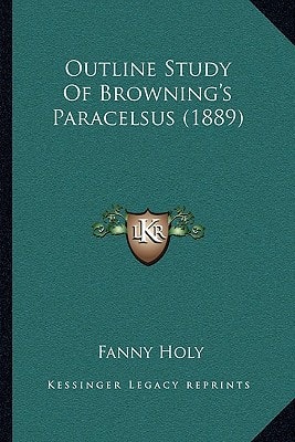 Outline Study Of Browning's Paracelsus (1889)