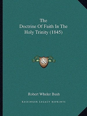 The Doctrine Of Faith In The Holy Trinity (1845)