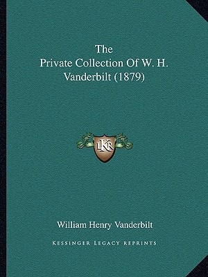 The Private Collection Of W. H. Vanderbilt (1879)