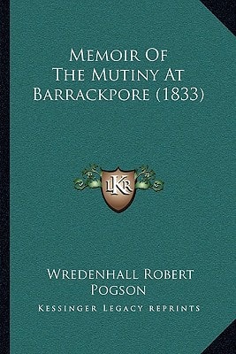 Memoir Of The Mutiny At Barrackpore (1833)