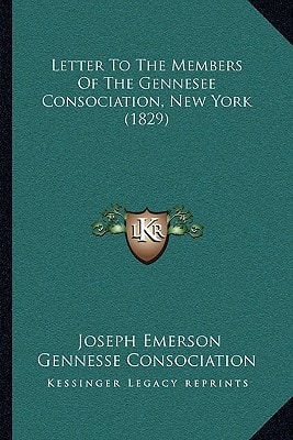Letter To The Members Of The Gennesee Consociation, New York (1829)